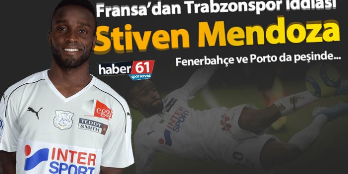 Fransa'dan Trabzonspor iddiası: Stiven Mendoza