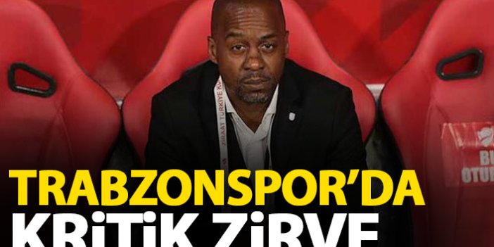 Trabzonspor'da kritik zirve