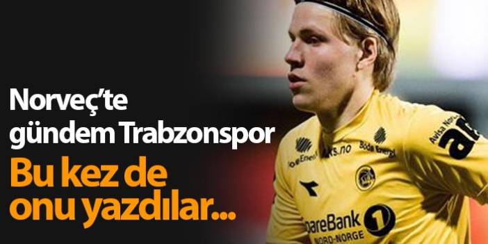 Norveç'te gündem Trabzonspor! Jens Petter Hauge'yi yazdılar...