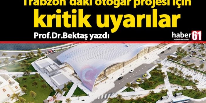 Trabzon Büyükşehir Belediyesi'nin otogar projesi