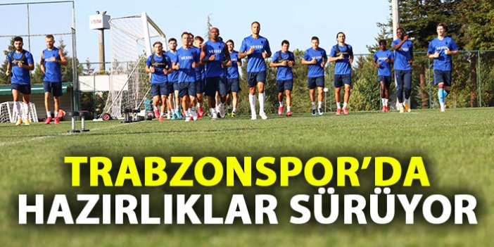 Trabzonspor kuvvet çalıştı