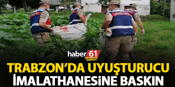 Trabzon’da uyuşturucu madde imalathanesine baskın