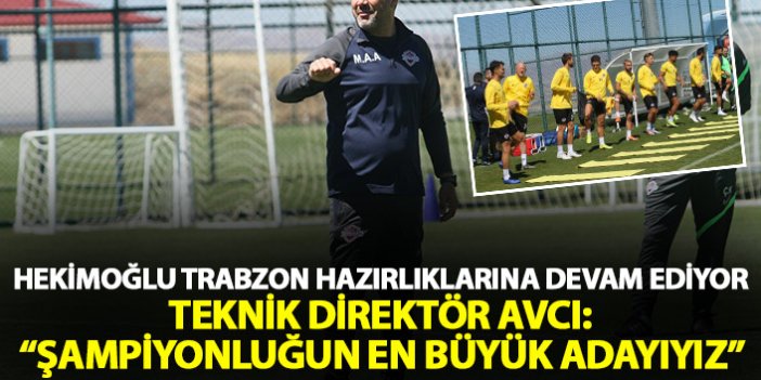 Hekimoğlu Trabzon'da çalışmalar sürüyor