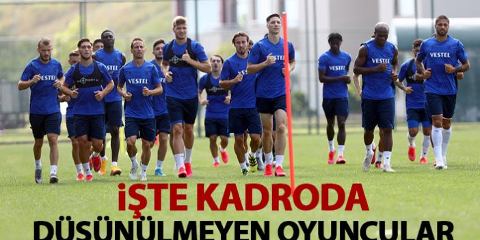 İşte Trabzonspor'da kadroda düşünülmeyen isimler