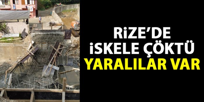 Rize'de inşaat iskelesi çöktü! Yaralılar var