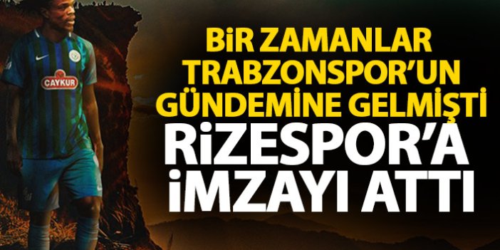 Bir zamanlar Trabzonspor'unda gündemindeydi Rizespor'a imza attı