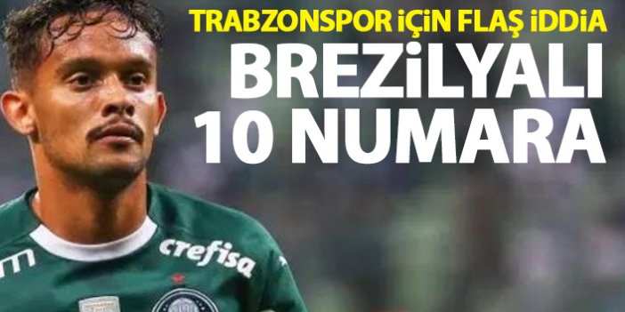 Brezilya basınından flaş iddia! Trabzonspor'un yeni 10 numarası...