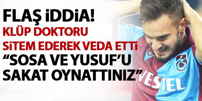 Trabzonspor kulüp doktoru sitem ederek veda etti