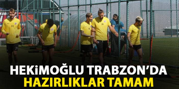 Hekimoğlu Trabzon hazırlıklarını tamamladı - 01 Eylül 2020