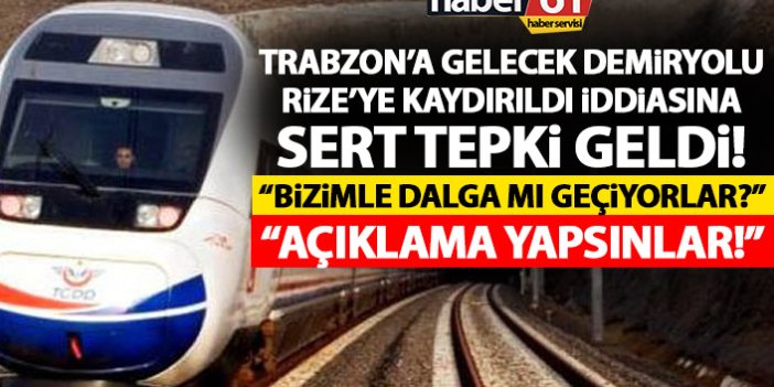Demiryolu haberlerine Trabzon Milletvekilinden sert tepki: Bizimle dalga mı geçiyorlar!