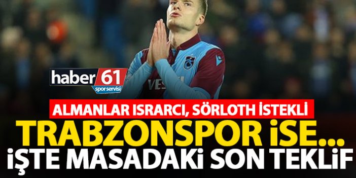 Almanlar ısrarcı Sörloth istekli, Trabzonspor ise...! İşte son gelişmeler