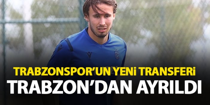 Trabzonspor'un yeni transferi ülkesine gitti