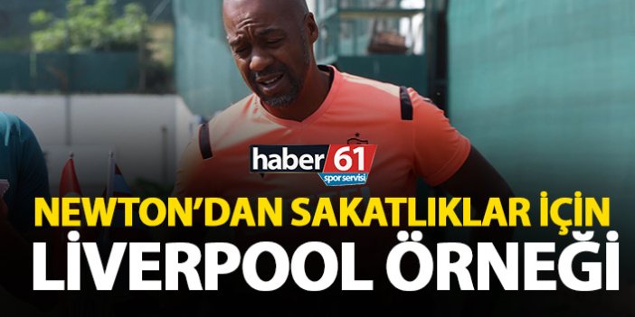Eddie Newton’dan Trabzonspor’daki sakatlıklar için Liverpool örneği