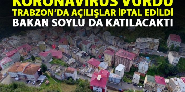 Koronavirüs vurdu Trabzon'da açılışlar ertelendi