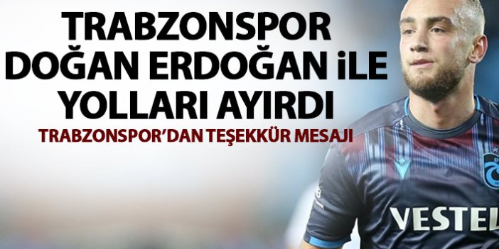 Resmen açıklandı! Trabzonspor Doğan Erdoğan ile yolları ayırdı