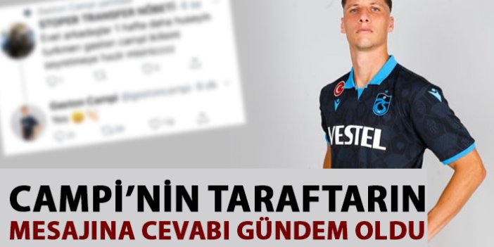 Trabzonspor'un defansı Campi'den taraftarın mesajına yanıt!