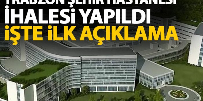 Trabzon Şehir Hastanesi ihalesi yapıldı