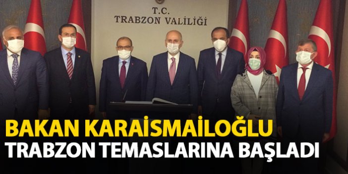 Bakan Karaismailoğlu Trabzon’da