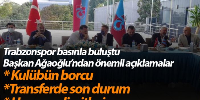 Başkan Ağaoğlu Trabzonspor'un borcunu açıkladı