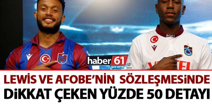 Trabzonspor’da Lewis ve Afobe’nin sözleşmelerinde kritik ayrıntı