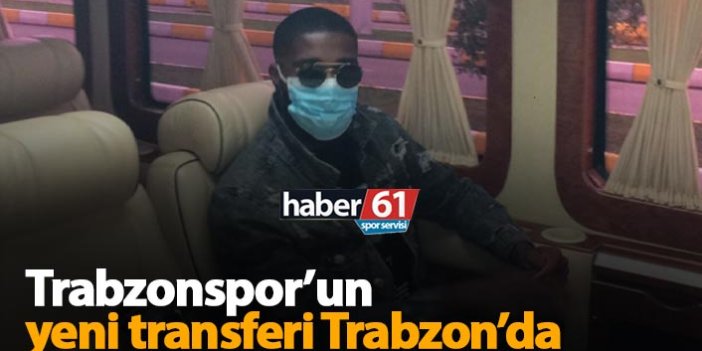 Trabzonspor'un yeni transferi Djaniny Trabzon'da