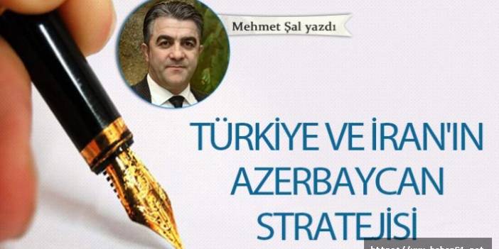 Türkiye ve İran'ın Azerbaycan stratejisi