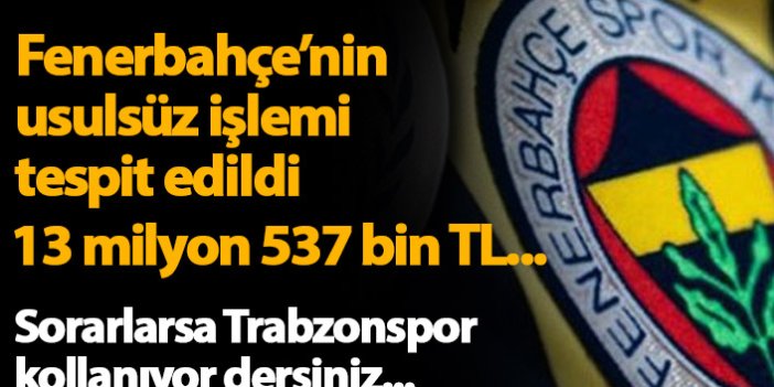 Fenerbahçe'nin usulsüz işlemi tespit edildi!