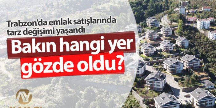 Trabzon'da bakın hangi yer gözde oldu