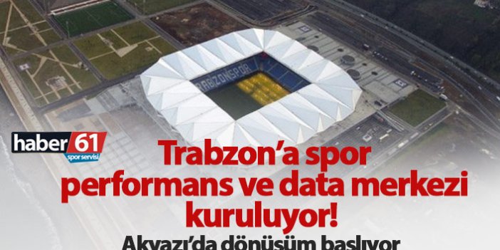 Trabzon'a spor performans ve data merkezi!