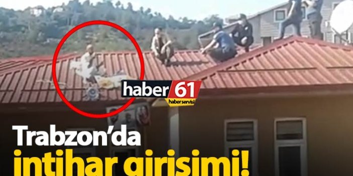 Trabzon'da intihar girişimi