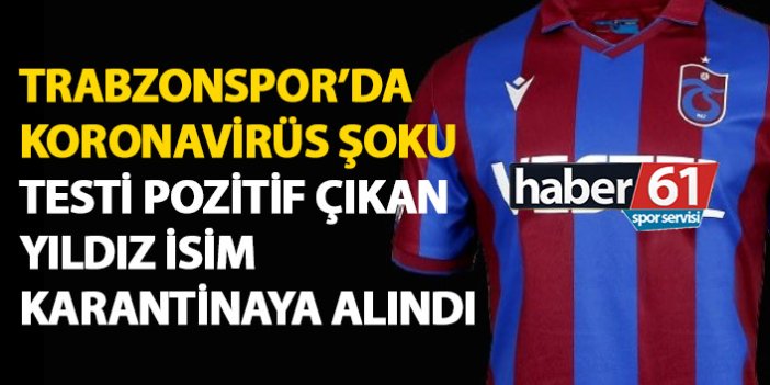 Trabzonspor’da bir futbolcu koronavirüse yakalandı