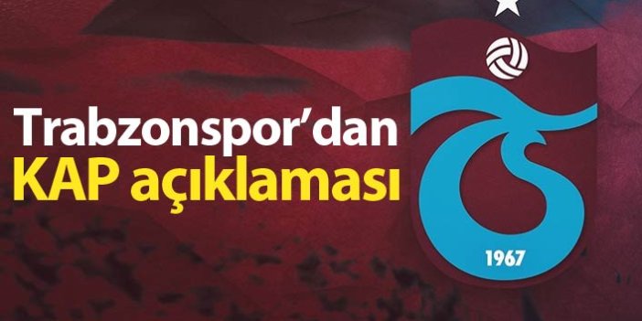 Trabzonspor satın almayı KAP'a bildirdi