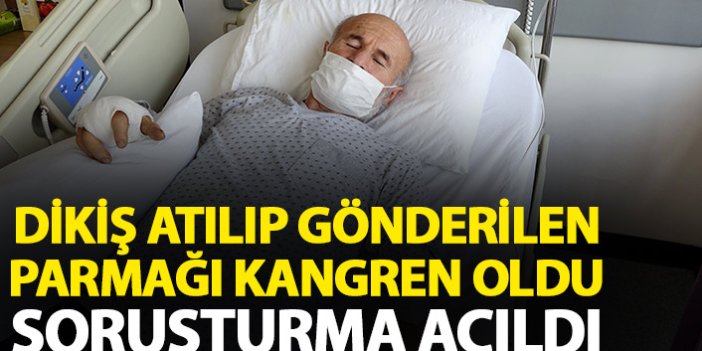 Trabzon'da kangren olan parmağı kesilen şahıs hastaneden şikayetçi oldu