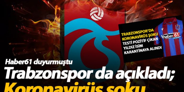 Trabzonspor açıkladı: Bir futbolcuda koronavirüs çıktı