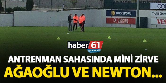 Trabzonspor'da antrenman sahasında mini zirve! Ağaoğlu ve Newton...
