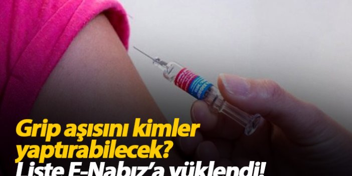 Grip aşısı listesi e-Nabız'da