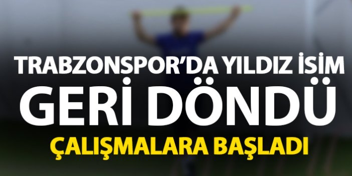 Trabzonspor'un yıldız ismi geri döndü! İlk kez takımla çalıştı