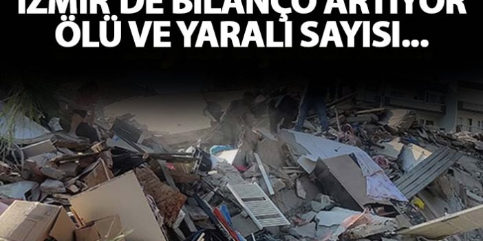 Son dakika: İzmir depreminde ölü sayısı 17'ye yükseldi
