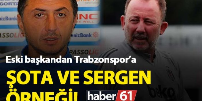 Trabzonspor'a Şota ve Sergen örneği