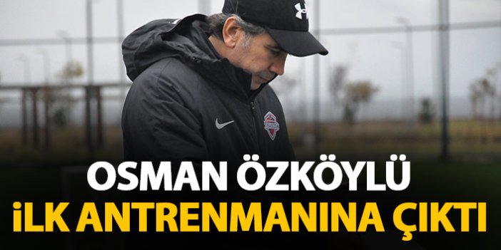 Osman Özköylü Trabzon'da ilk antrenmanına çıktı