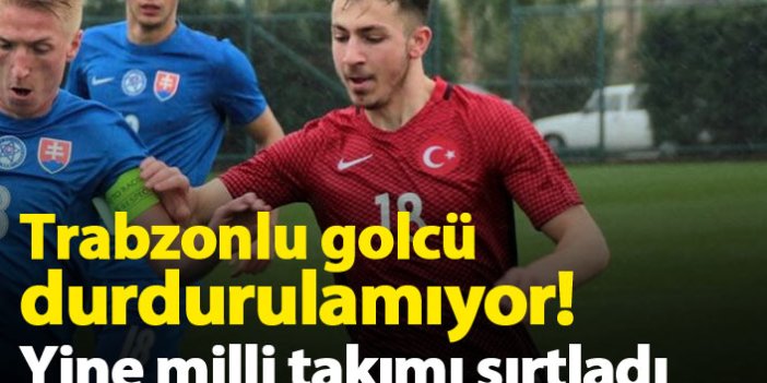Trabzonlu golcü Halil Dervişoğlu durdurulamıyor