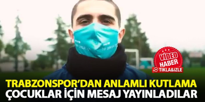 Trabzonspor'dan dünya çocuk gününe özel video