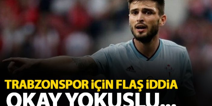 Trabzonspor için flaş iddia! Okay Yokuşlu...