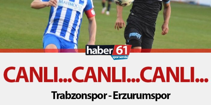 Trabzonspor Erzurumspor Canlı