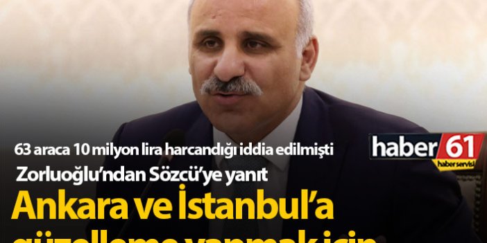Murat Zorluoğlu'ndan Sözcü'ye yanıt: Ankara ve İstanbul'a güzelleme yapmak için...