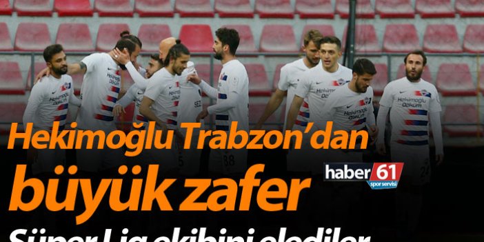 Hekimoğlu Trabzon'dan büyük zafer! Süper Lig ekibini elediler