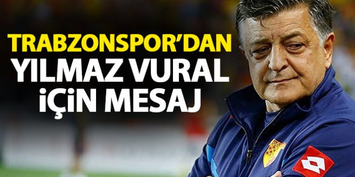 Trabzonspor'da Yılmaz Vural mesajı