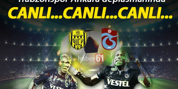 Ankaragücü Trabzonspor Canlı