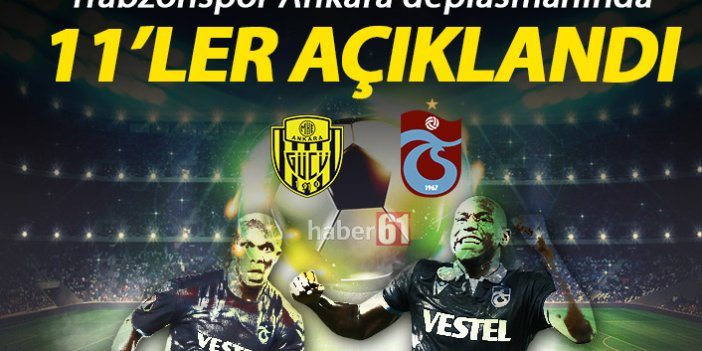 Ankaragücü Trabzonspor maçının kadroları açıklandı