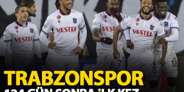 Trabzonspor'dan 124 gün sonra bir ilk